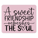 Sweet Friendship Mouse Pad, Inspirational Quote Desk Decor, Heartfelt Gift Idea, Office Accessory, Motivational Mousepad, Friend Gift - Tawshia